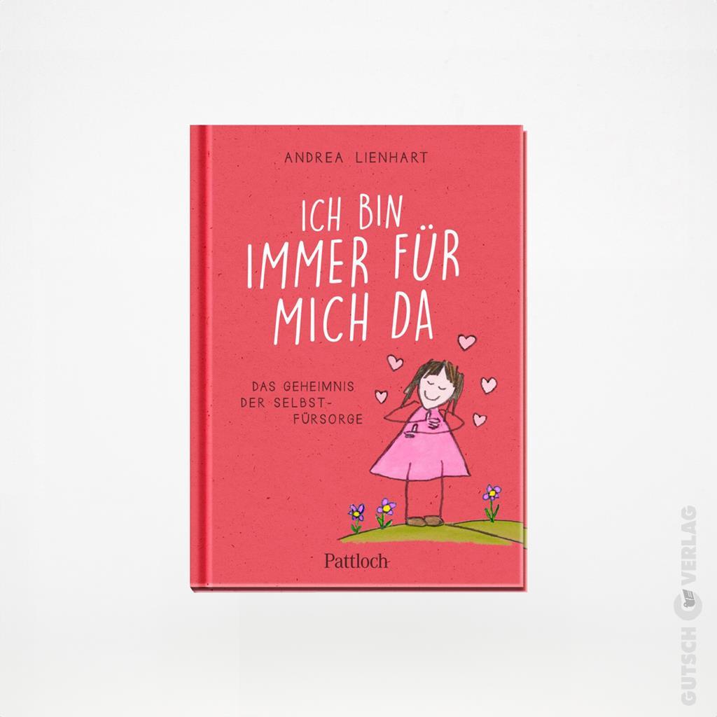 Buchcover mit dem Titel „Ich bin immer für mich da“ von Andrea Lienhart mit einem Mädchen in rosa Kleid und Herzen.