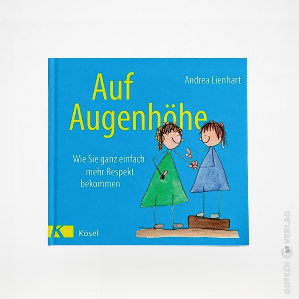 Buch mit dem Titel „Auf Augenhöhe“ von Andrea Lienhart, mit farbenfrohen Illustrationen und blauem Einband.