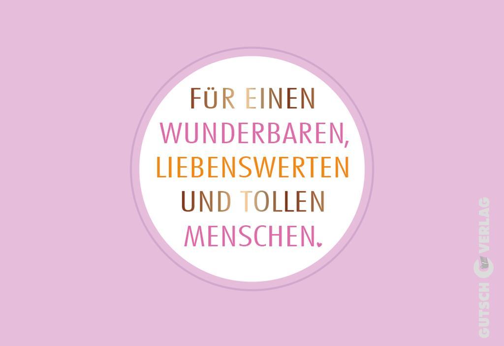 Ein kreisförmiger weißer Rahmen auf einem zartrosa Hintergrund enthält einen deutschen Text, der einen wunderbaren, liebenswerten und großartigen Menschen lobt.