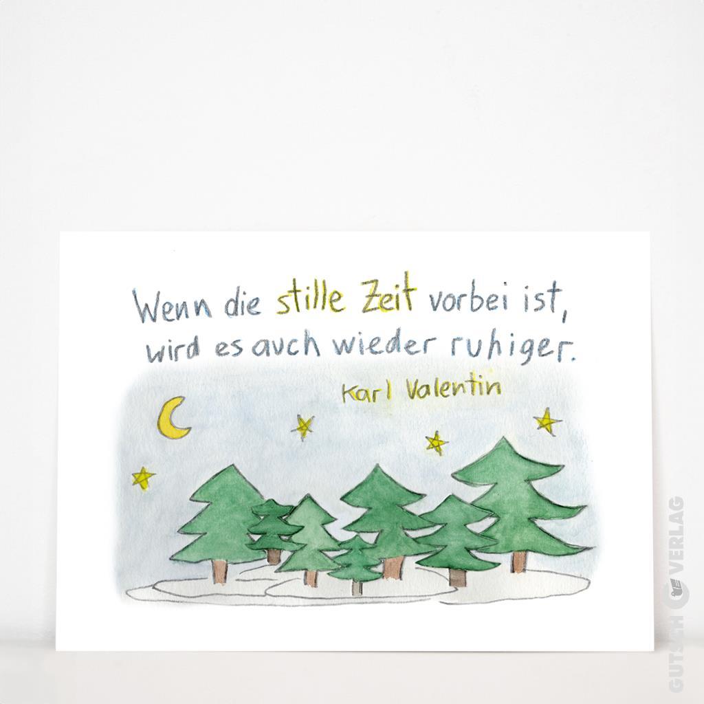 Eine Aquarellillustration mit Bäumen, Sternen und einem Mond mit einem Zitat von Karl Valentin über ruhige Zeiten.